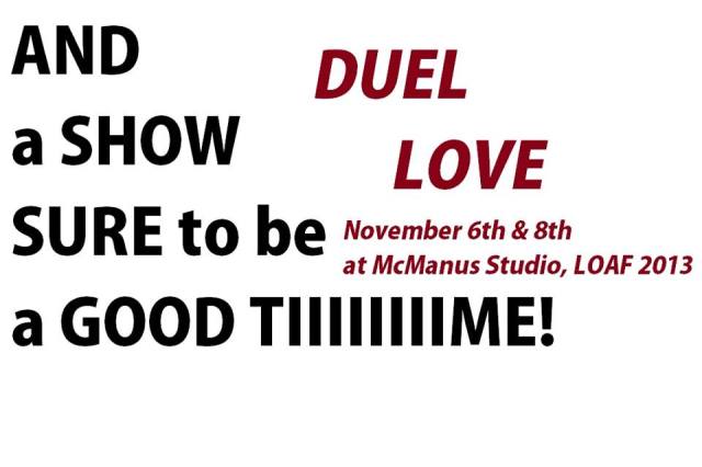 Duel Love Opens Today!